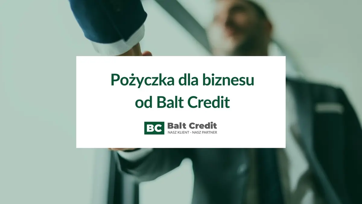 Pożyczka dla biznesu od Balt Credit